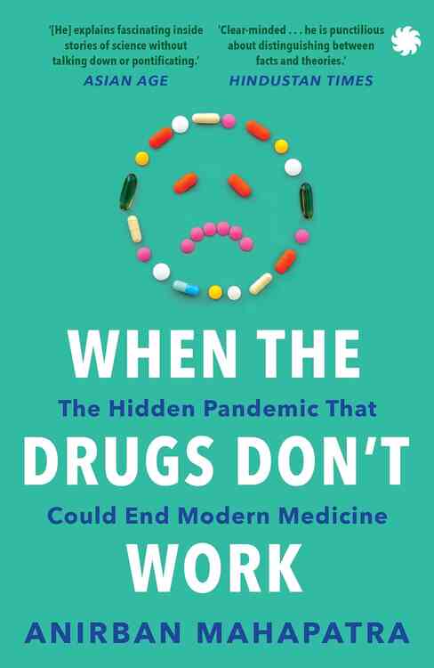 When the Drugs Don’t Work: A Gripping Look at Antibiotic Resistance (Book Review)
